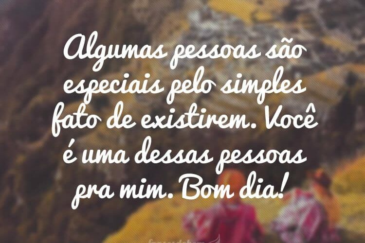 Mensagens de bom dia com carinho para alguem especial para Facebook e WhatsApp