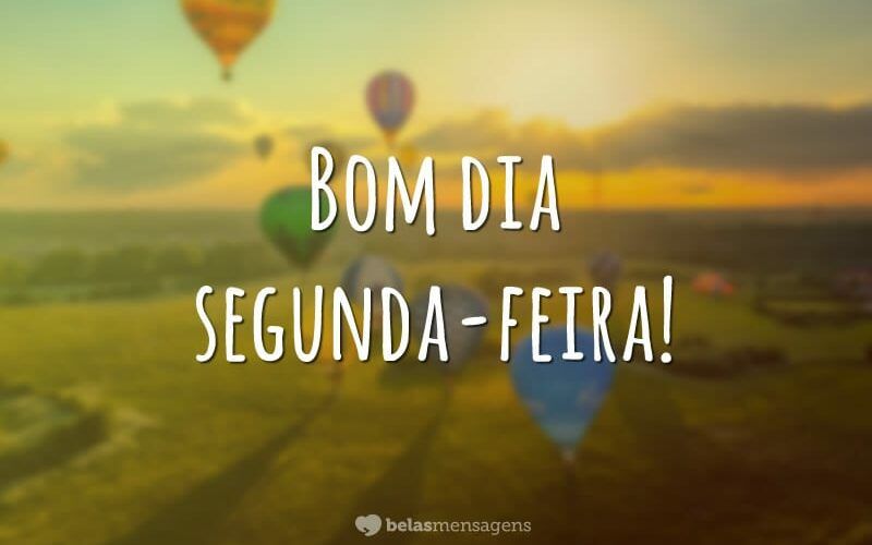 Mensagens de bom dia segunda feira com deus para Facebook e WhatsApp