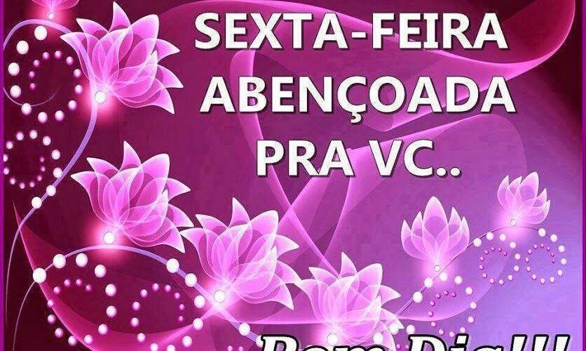 Mensagens de bom dia sexta feira abençoada para Facebook e WhatsApp