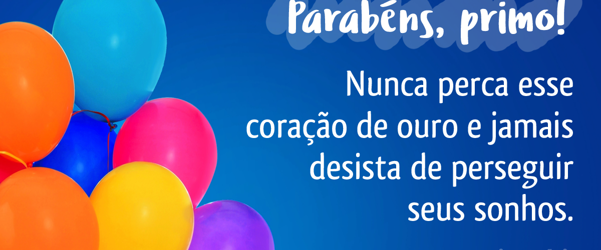 Mensagens e frases de aniversário para Primo para Facebook e WhatsApp