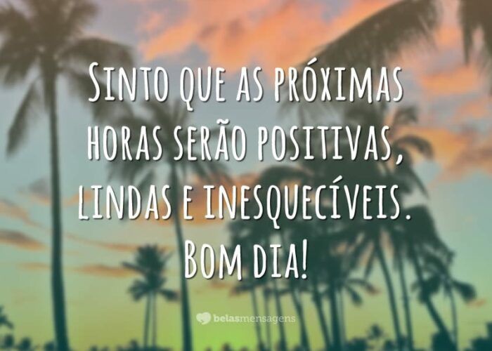 Mensagens positiva de bom dia para Facebook e WhatsApp