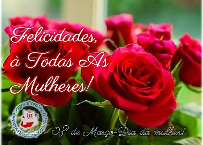 Mensagens de feliz dia da mulher para Facebook e WhatsApp